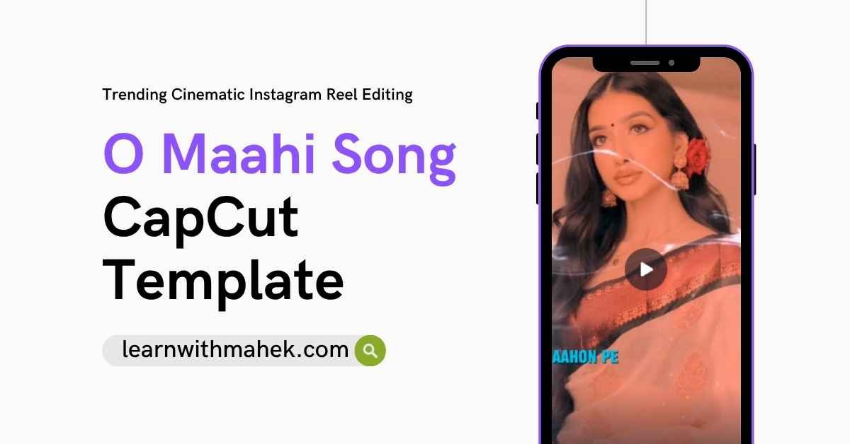 O Maahi song CapCut template cinematic slow motion Instagram reel editing