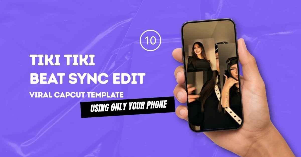 Tiki Tiki CapCut template beat sync viral reel preview